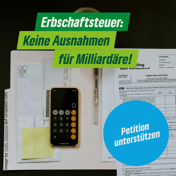 Erbschaftsteuer: Keine Ausnahmen für Milliardäre!